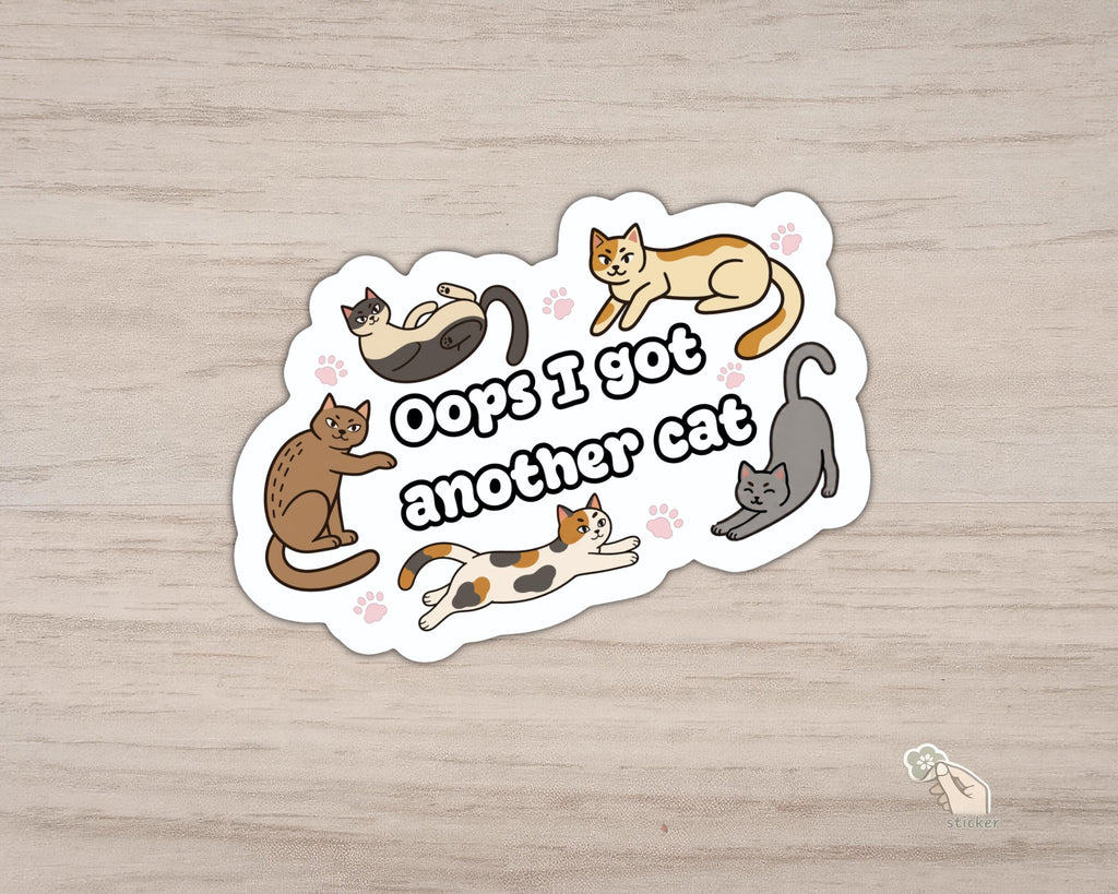 Oops I Got Another Cat Sticker